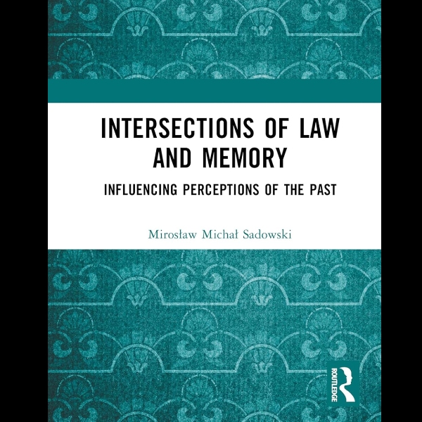 Intersections of law an memory: influencing perceptions of the past