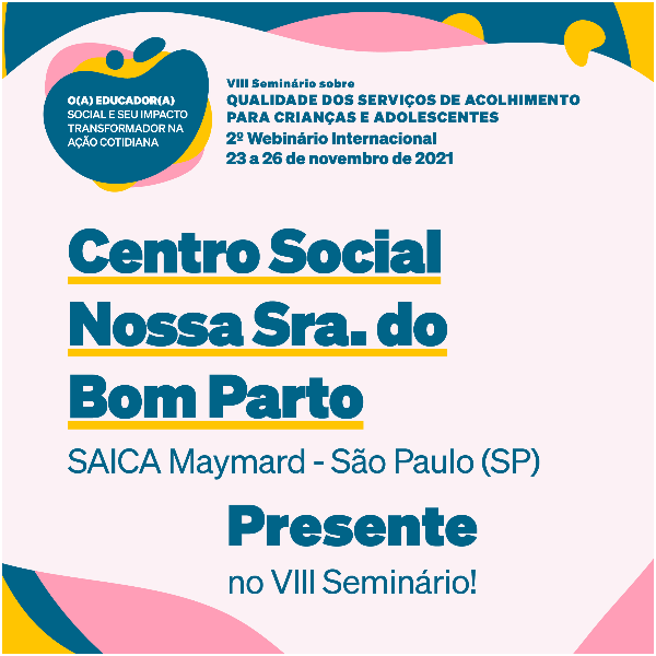 Centro Social Nossa Senhora do Bom Parto (SAICA Maymard) - São Paulo/SP
