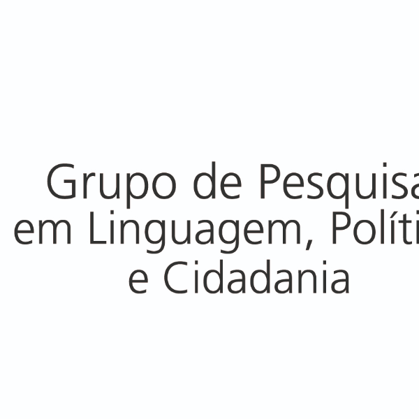 Grupo de Pesquisa: Linguagem, Política e Cidadania (UNILA)