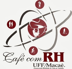 Café com RH UFF Macaé - 25/09 - QUALIDADE DE VIDA NO TRABALHO DO PROFISSIONAL DE RH EM MACAÉ