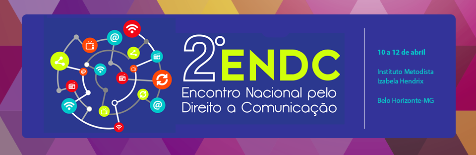 2º Encontro Nacional pelo Direito à Comunicação - ENDC