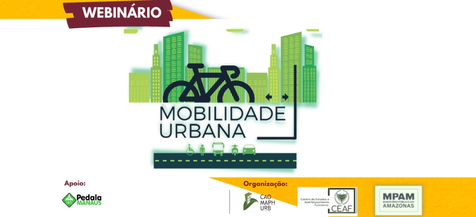 Webinário: "Mobilidade Urbana como Direito de Acesso à Cidade"