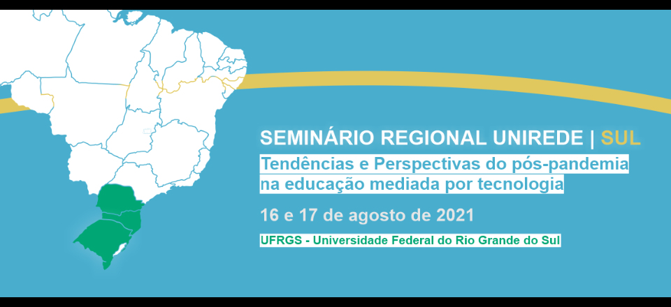 Seminário Regional UniRede - Região Sul (2021)