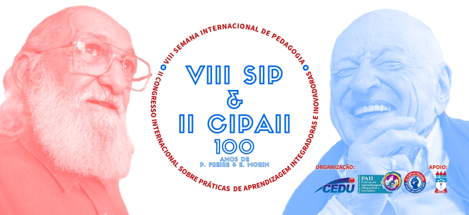 VIII SEMANA INTERNACIONAL DE PEDAGOGIA (VIII SIP) / II CONGRESSO INTERNACIONAL SOBRE PRÁTICAS DE APRENDIZAGEM INTEGRADORAS E INOVADORAS (II CIPAII)