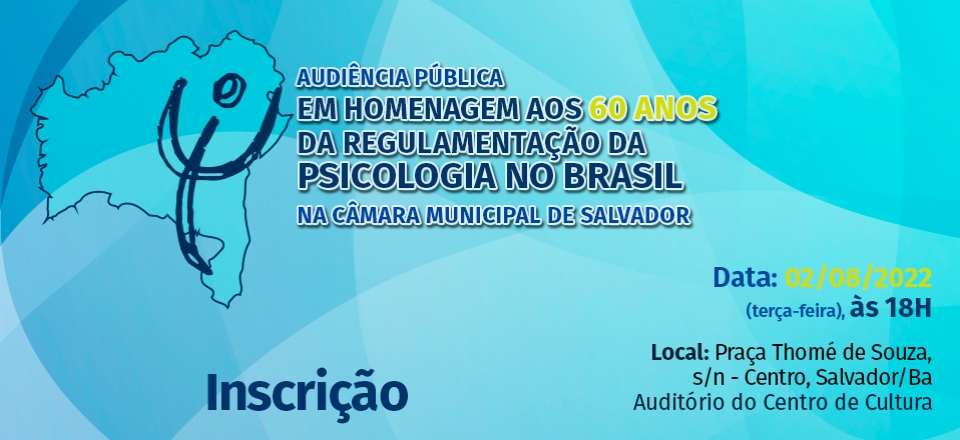 60 anos da regulamentação da Psicologia: audiência pública ocorre na Câmara Municipal de Salvador