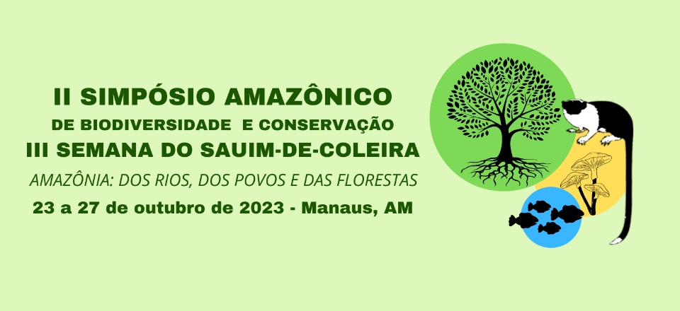 II Simpósio Amazônico de Biodiversidade e Conservação / III Semana do Sauim-de-coleira