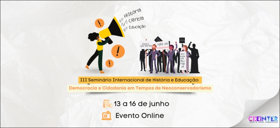 III Seminário Internacional de História e Educação: Democracia e Cidadania em Tempos de Neoconservadorismo