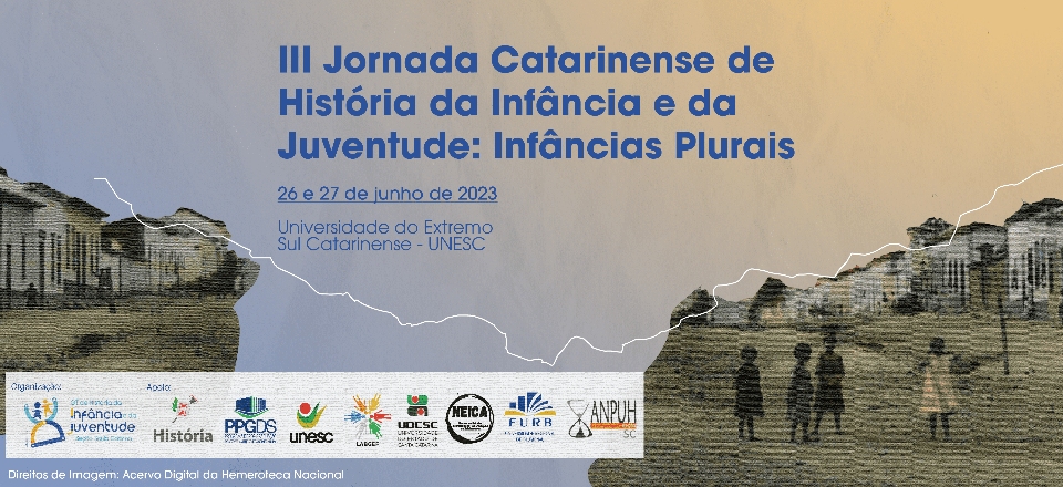 III Jornada Catarinense de História da Infância e da Juventude: infâncias plurais