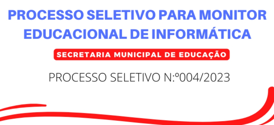 PROCESSO SELETIVO PARA MONITOR EDUCACIONAL DE INFORMÁTICA