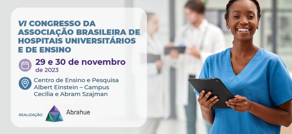 VI Congresso Brasileiro de Hospitais Universitários e de Ensino