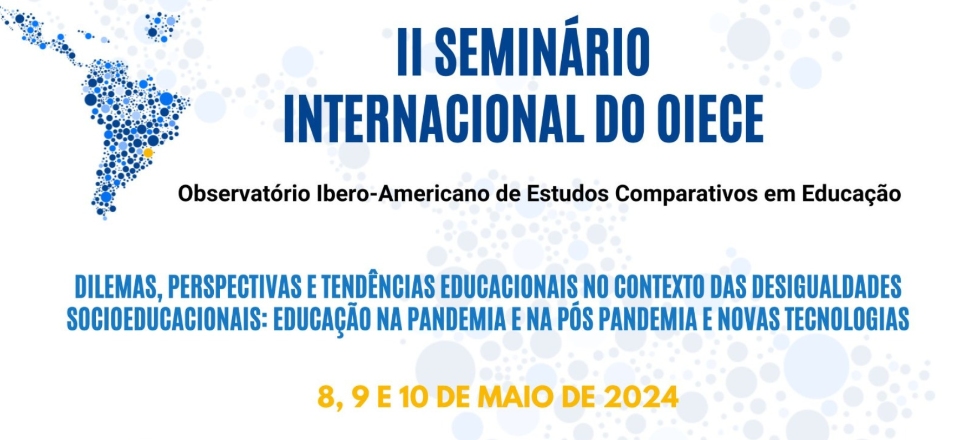 II SEMINÁRIO DO OBSERVATÓRIO IBERO-AMERICANO DE ESTUDOS COMPARATIVOS EM EDUCAÇÃO