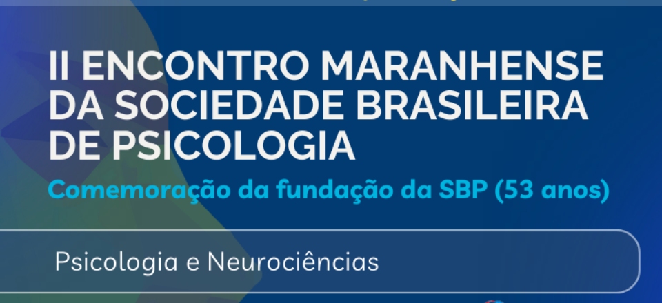 II Encontro Maranhense da Sociedade Brasileira de Psicologia