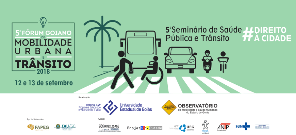 5° Fórum Goiano de Mobilidade Urbana e Trânsito e V Seminário de Saúde Pública e Trânsito