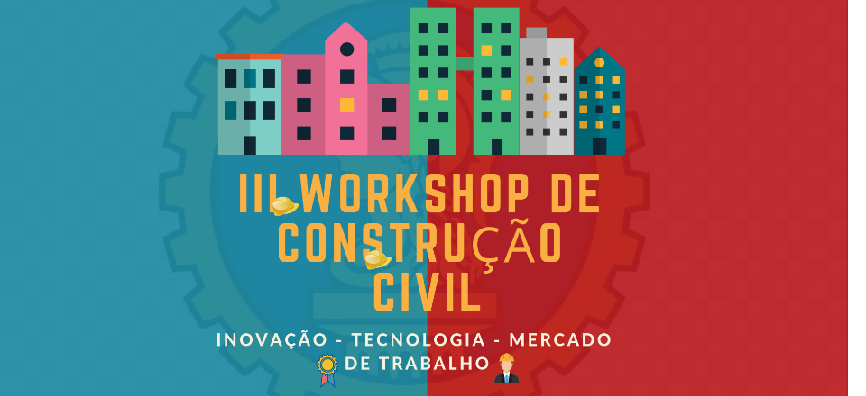 III WORKSHOP DE CONSTRUÇÃO CIVIL