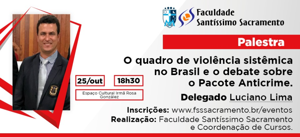 Palestra: O quadro de violência sistêmica no Brasil e o debate sobre o Pacote Anticrime