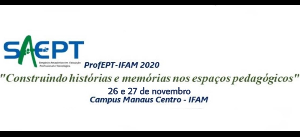 SIMPÓSIO AMAZÔNICO EM EDUCAÇÃO PROFISSIONAL E TECNOLÓGICA - IFAM 2020