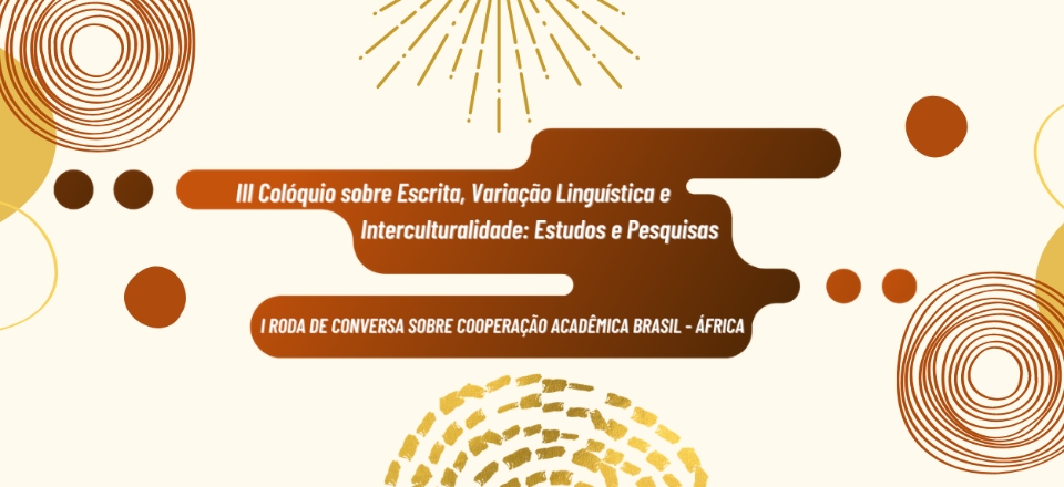 III CEVLI e  I Roda de Conversa sobre Cooperação Acadêmica Brasil-África.