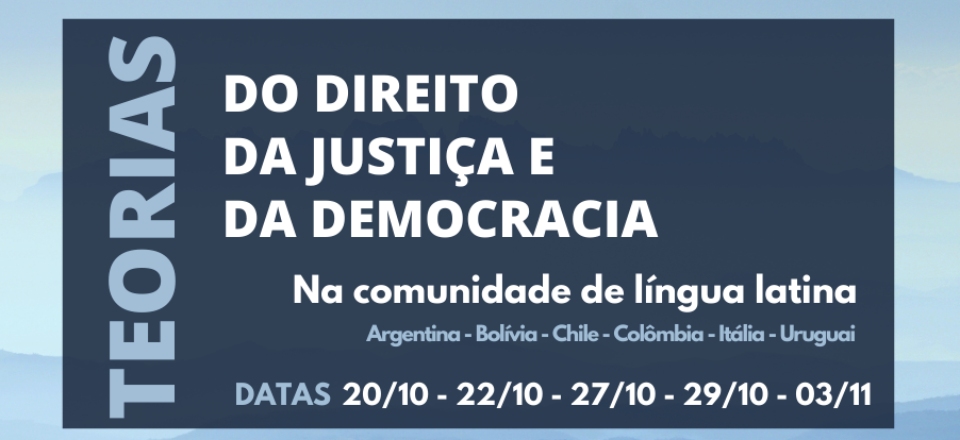 Teorias do Direito, da Justiça e da Democracia na Comunidade de Língua Latina - Argentina, Bolívia, Chile, Colômbia, Itália, Uruguai