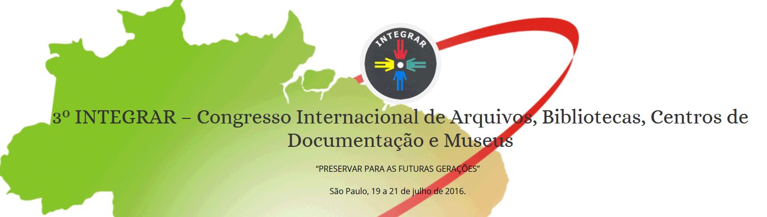 3º INTEGRAR – Congresso Internacional de Arquivos, Bibliotecas, Centros de Documentação e Museus