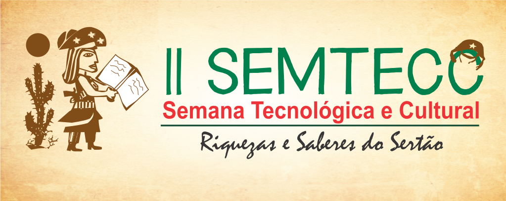 II SEMTECC - II Semana Tecnológica e Cultural (Riquezas e Saberes do Sertão)