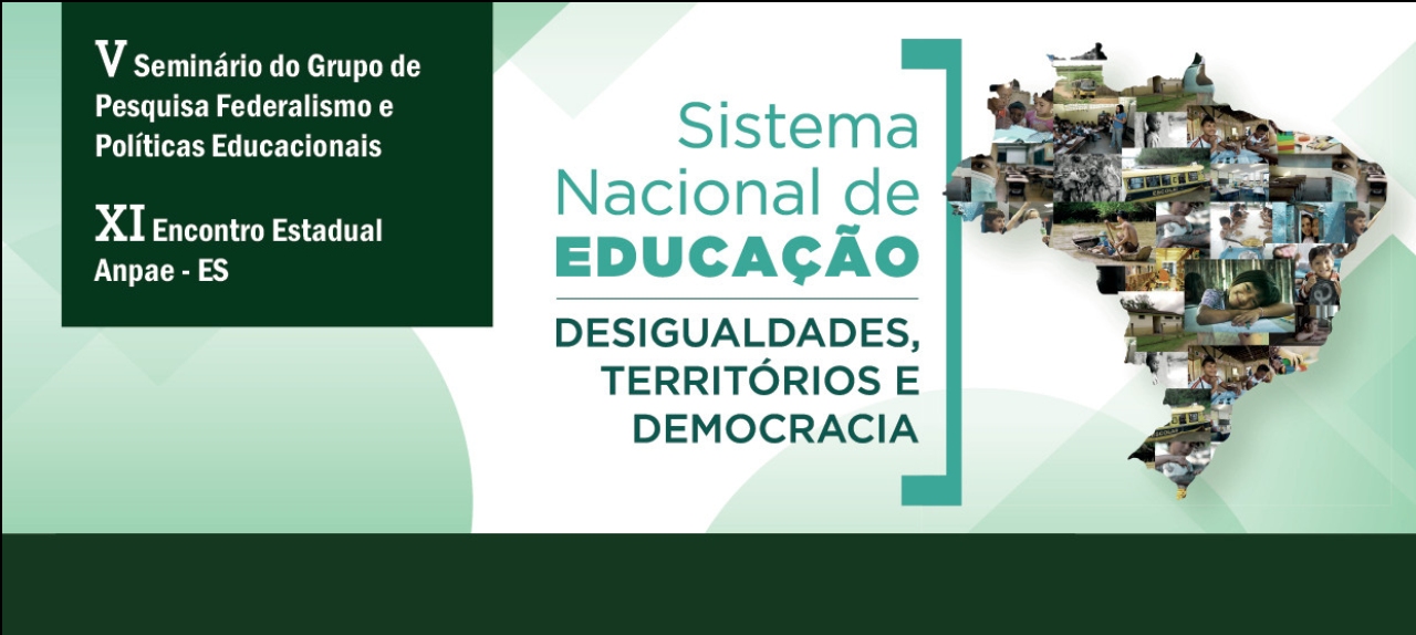 V Seminário Federalismo e Políticas Educacionais & XI Encontro Estadual Anpae-ES