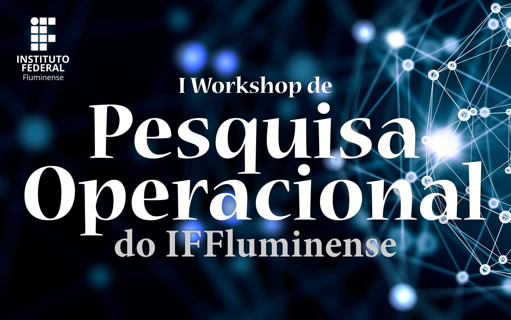 I Workshop de Pesquisa Operacional do IFFluminense